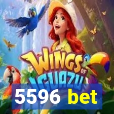 5596 bet